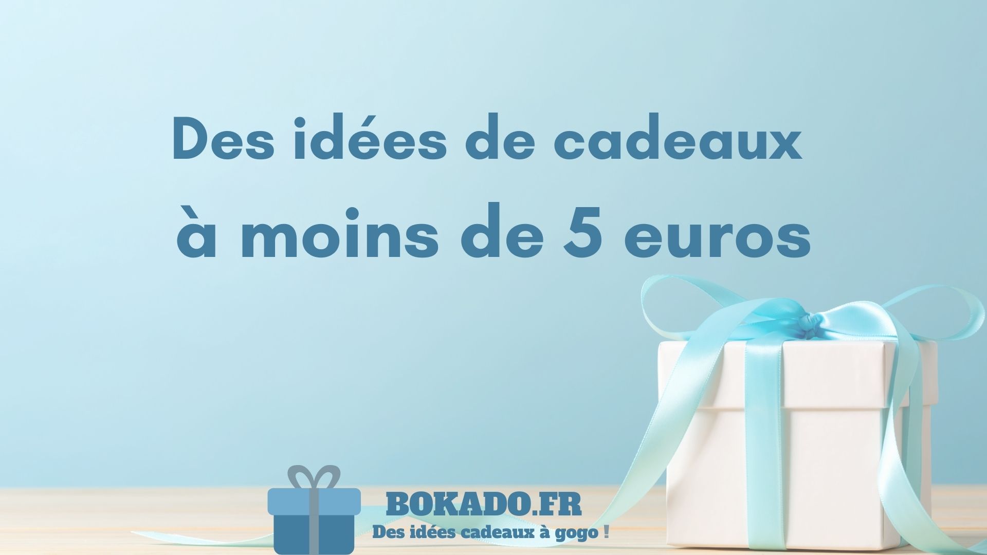 49 idées de cadeaux à moins de 5 euros 